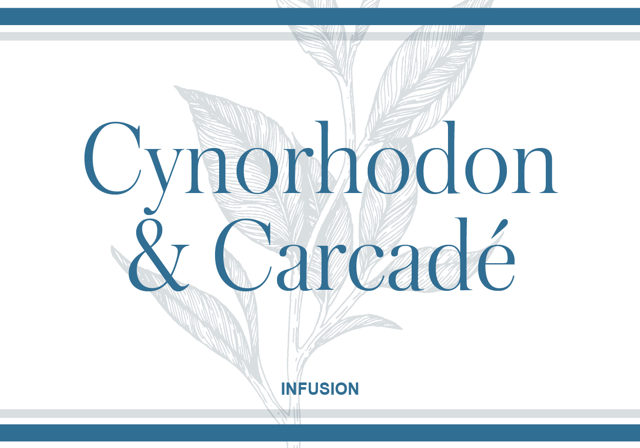Cynorhodon & Carcadé